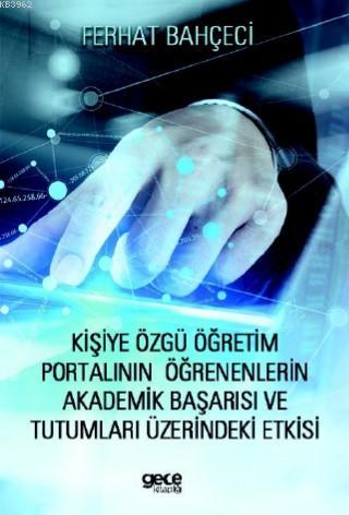 Kişiye Özgü Öğretim Portalının Öğrenenlerin Akademik Başarısı - Ferhat