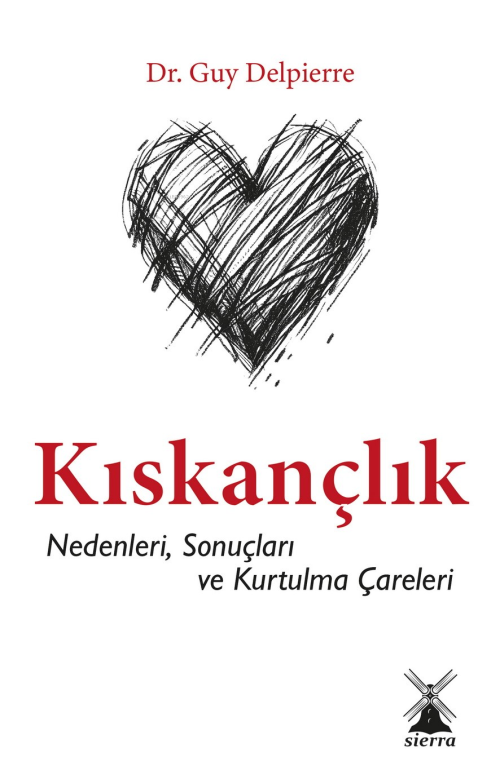 Kıskançlık;Nedenleri, Sonuçları ve Kurtulma Çareleri - Guy Delpierre |