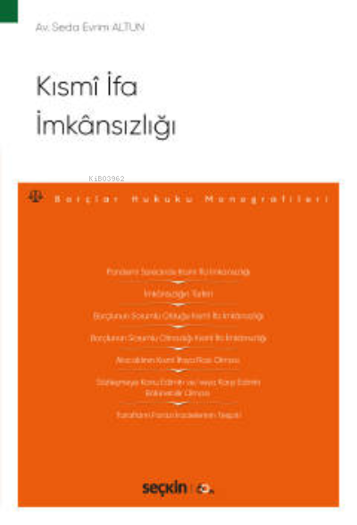 Kısmî İfa İmkânsızlığı;– Borçlar Hukuku Monografileri - Seda Evrim Alt