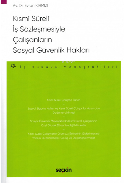 Kısmi Süreli İş Sözleşmesiyle Çalışanların Sosyal Güvenlik Hakları - E