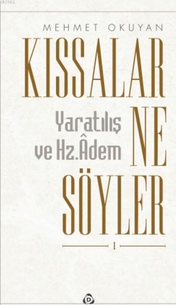 Kıssalar Ne Söyler Yaratılış Ve Hz.adem - Mehmet Okuyan | Yeni ve İkin