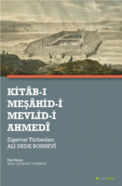 Kitab-ı Meşahid-i Mevlid-i Ahmedi - Zigetvar Türbedarı Ali Dede Bosnev