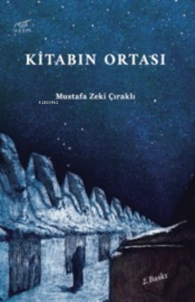 Kitabın Ortası - Mustafa Zeki Çıraklı | Yeni ve İkinci El Ucuz Kitabın