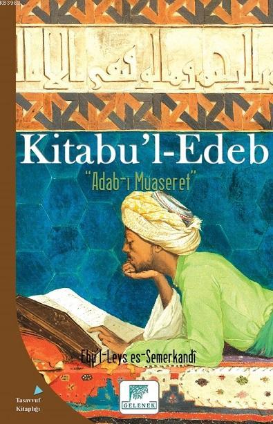 Kitabu'l Edeb - Ebü`l-Leys es-Semerkandî | Yeni ve İkinci El Ucuz Kita