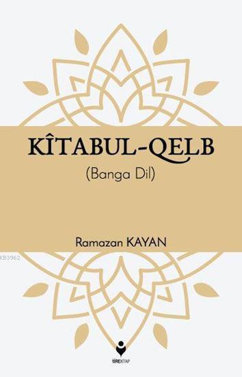 Kitabu'l Kalb (Kürtçe) - Ramazan Kayan | Yeni ve İkinci El Ucuz Kitabı