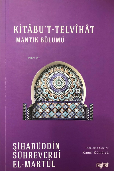 Kitabu't-Telvihat - Şihabüddin Sühreverdi | Yeni ve İkinci El Ucuz Kit