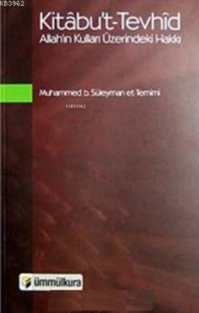 Kitabu't-Tevhid - Muhammed b. Süleyman et-Temimi | Yeni ve İkinci El U