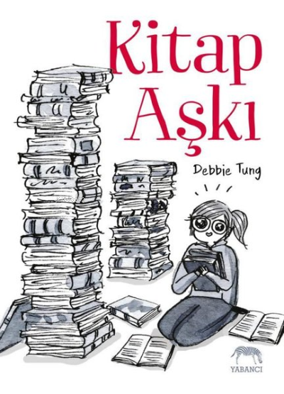 Kitap Aşkı - Debbie Tung | Yeni ve İkinci El Ucuz Kitabın Adresi