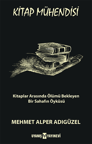 Kitap Mühendisi;Kitaplar Arasında Ölümü Bekleyen Bir Sahafın Öyküsü - 