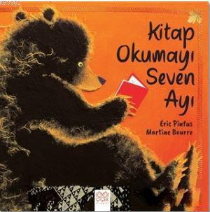 Kitap Okumayı Seven Ayı - Eric Pintus | Yeni ve İkinci El Ucuz Kitabın