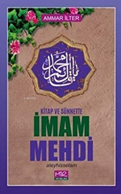 Kitap ve Sünnette İmam Mehdi Aleyhisselam - Ammar İlter | Yeni ve İkin