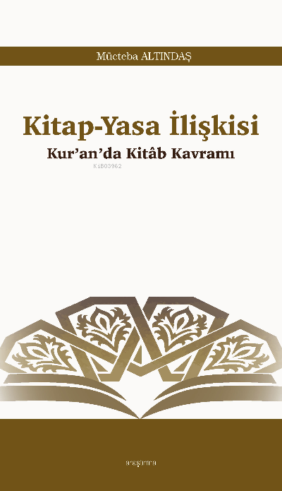 Kitap-Yasa İlişkisi;Kur’an’da Kitâb Kavramı - Mücteba Altındaş | Yeni 