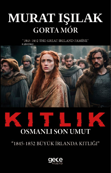 Kıtlık;Osmanlı Son Umut - Murat Işılak | Yeni ve İkinci El Ucuz Kitabı