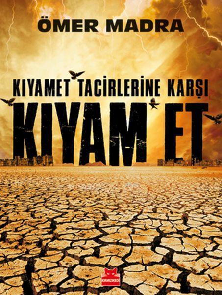 Kıyamet Tacirlerine Karşı Kıyam Et - Ömer Madra | Yeni ve İkinci El Uc