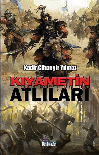 Kıyametin Atlıları - Kadir Cihangir Yılmaz | Yeni ve İkinci El Ucuz Ki