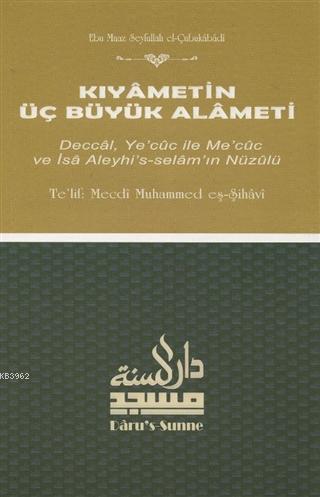 Kıyametin Üç Büyük Alameti - Mecdi Muhammed Eş - Şihavi | Yeni ve İkin