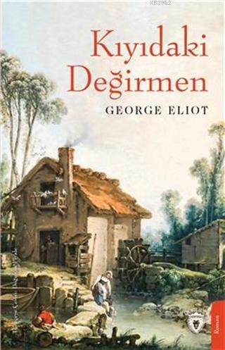 Kıyıdaki Değirmen - George Eliot | Yeni ve İkinci El Ucuz Kitabın Adre