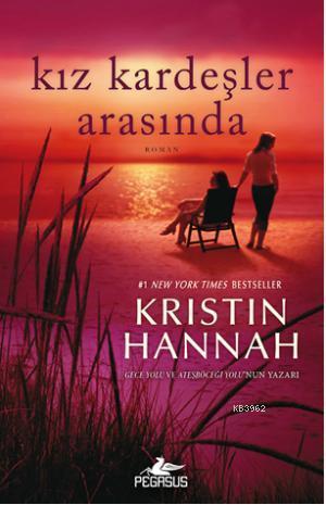 Kız Kardeşler Arasında - Kristin Hannah | Yeni ve İkinci El Ucuz Kitab