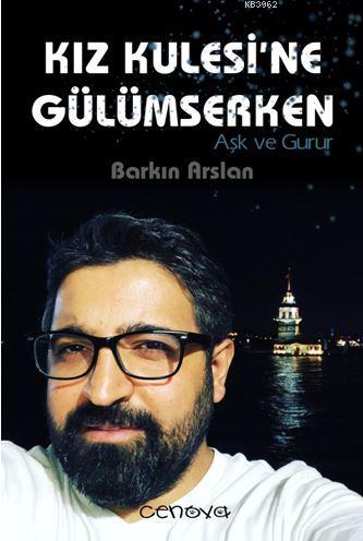 Kız Kulesi'ne Gülümserken - Barkın Arslan | Yeni ve İkinci El Ucuz Kit