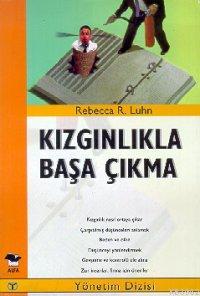 Kızgınlıkla Başa Çıkma - Rebecca R. Luhn | Yeni ve İkinci El Ucuz Kita