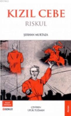 Kızıl Cebe Rıskul - Şerhan Murtaza | Yeni ve İkinci El Ucuz Kitabın Ad