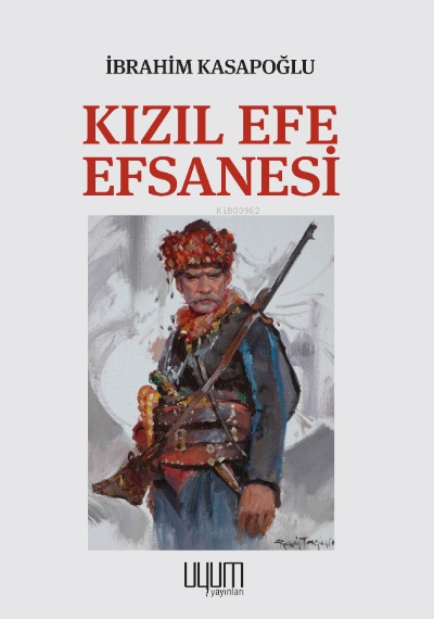 Kızıl Efe Efsanesi - İbrahim Kasapoğlu | Yeni ve İkinci El Ucuz Kitabı