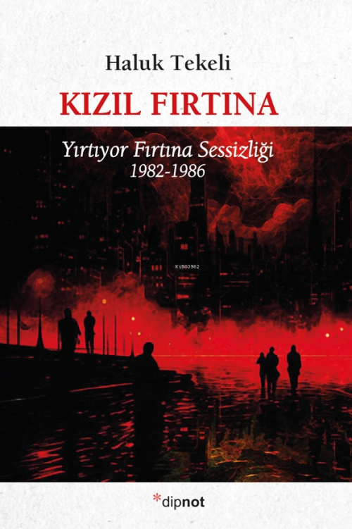 Kızıl Fırtına - Haluk Tekeli | Yeni ve İkinci El Ucuz Kitabın Adresi