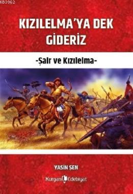 Kızılelma'ya Dek Gideriz - Yasin Şen | Yeni ve İkinci El Ucuz Kitabın 