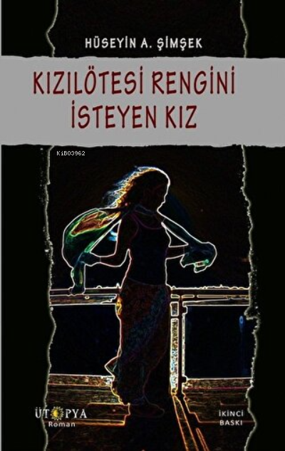 Kızılötesi Rengini İsteyen Kız - Hüseyin A. Şimşek | Yeni ve İkinci El