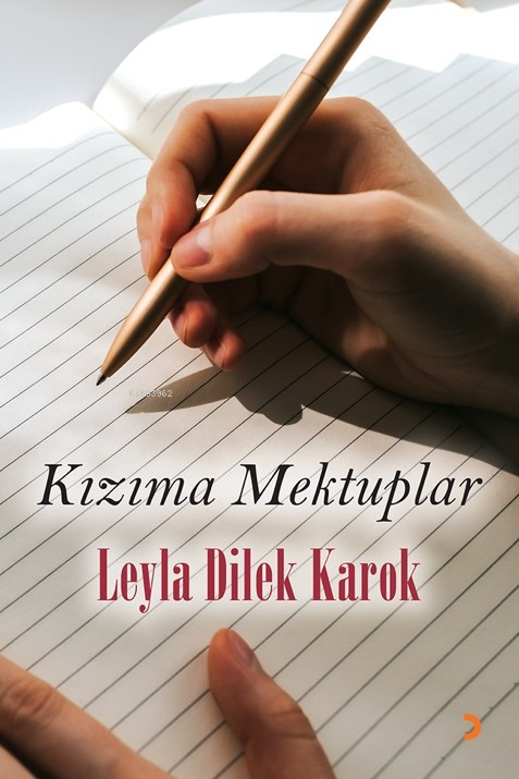 Kızıma Mektuplar - Leyla Dilek Karok | Yeni ve İkinci El Ucuz Kitabın 