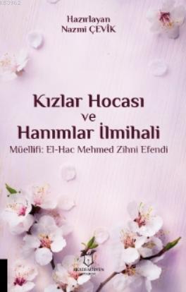 Kızlar Hocası ve Hanımlar İlmihali - Nazmi Çevik | Yeni ve İkinci El U