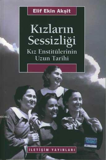 Kızların Sessizliği - Elif Ekin Akşit | Yeni ve İkinci El Ucuz Kitabın