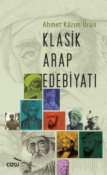 Klasik Arap Edebiyatı - Ahmet Kazım Ürün | Yeni ve İkinci El Ucuz Kita