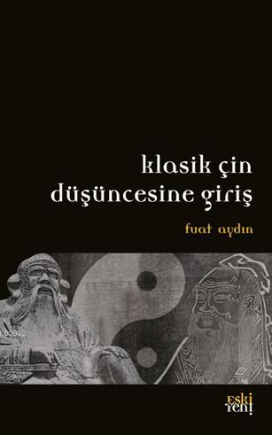 Klasik Çin Düşüncesine Giriş - Fuat Aydın | Yeni ve İkinci El Ucuz Kit