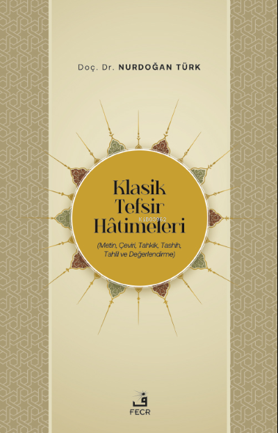 Klasik Tefsir Hatimleri - Nurdoğan Türk | Yeni ve İkinci El Ucuz Kitab