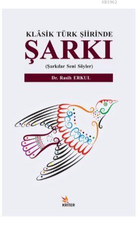 Klasik Türk Şiirinde Şarkı - Rasih Erkul | Yeni ve İkinci El Ucuz Kita