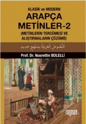 Klasik ve Modern Arapça Metinler - 2 - Nusrettin Bolelli | Yeni ve İki