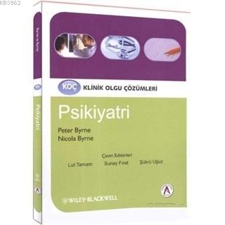 Klinik Olgu Çözümleri Psikiyatri - Nicola Byrne | Yeni ve İkinci El Uc