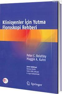 Klinisyenler İçin Yutma Floroskopi Rehberi - Peter C. Belafsky | Yeni 