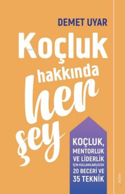 Koçluk Hakkında Her Şey;Koçluk Mentorluk ve Liderlik için Kullanılabil