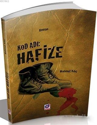 Kod Adı: Hafize - Mahmut Kılıç | Yeni ve İkinci El Ucuz Kitabın Adresi