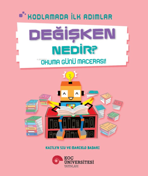 Kodlamada İlk Adımlar - Değişken Nedir? ;Okuma Günü Macerası! - Kaitly