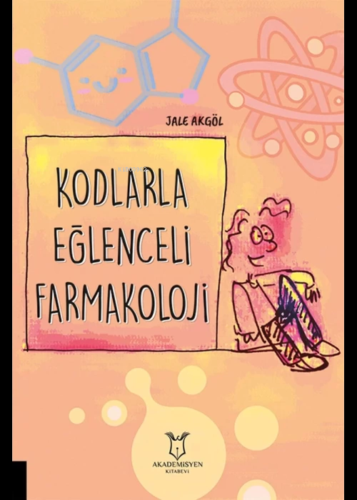 Kodlarla Eğlenceli Farmakoloji - Jale Akgöl | Yeni ve İkinci El Ucuz K