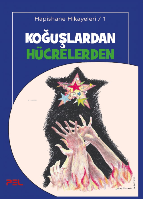 Koğuşlardan Hücrelerden - Kolektif | Yeni ve İkinci El Ucuz Kitabın Ad