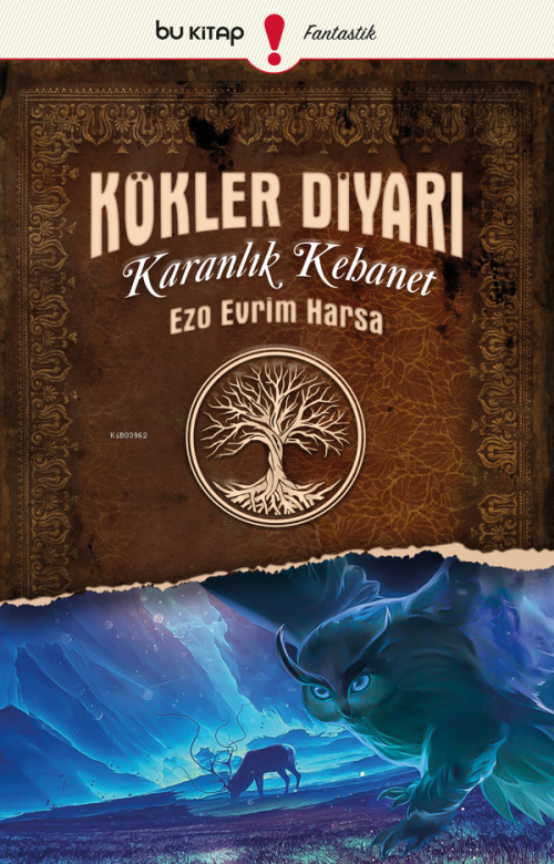 Kökler Diyarı 1: Karanlık Kehanet - Ezo Evrim Harsa | Yeni ve İkinci E