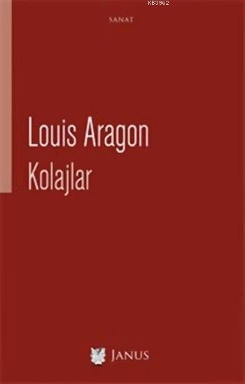 Kolajlar - Louis Aragon | Yeni ve İkinci El Ucuz Kitabın Adresi