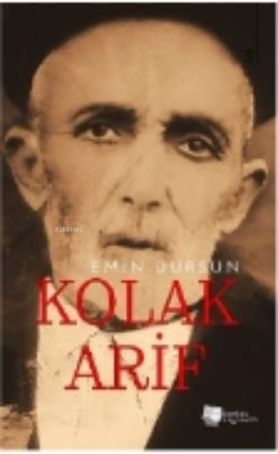 Kolak Arif - Emin Dursun | Yeni ve İkinci El Ucuz Kitabın Adresi