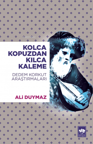 Kolca Kopuzdan Kılca Kaleme - Ali Duymaz | Yeni ve İkinci El Ucuz Kita