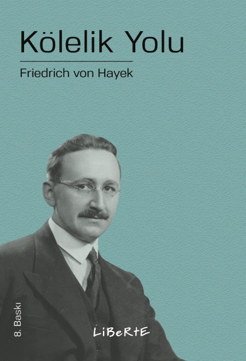 Kölelik Yolu - Friedrich August von Hayek | Yeni ve İkinci El Ucuz Kit