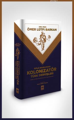 Kolonizatör Türk Dervişleri - Ömer Lütfi Barkan | Yeni ve İkinci El Uc